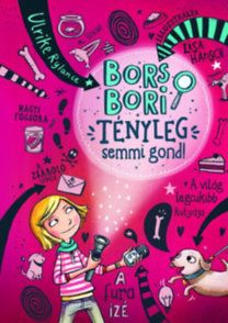 Bors Bori - Tényleg semmi gond!
