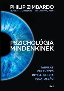 Pszichológia mindenkinek 2. - Tanulás - Emlékezés - Intelligencia - Tudatosság