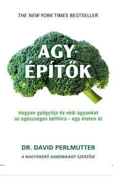 Agyépítők - Hogyan gyógyítja és védi agyunkat az egészséges bélflóra