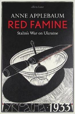 Red Famine - Stalin's War on Ukraine