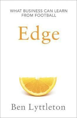 Edge - The Secrets of Leadership from Football's Top Thinkers