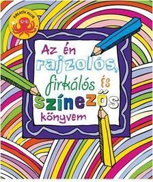 Az én rajzolós, firkálós és színezős könyvem