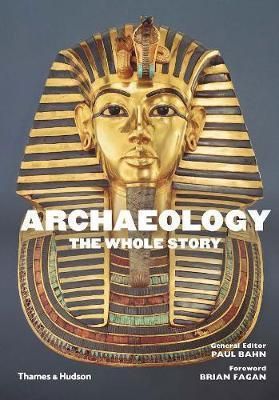 Archaeology - The Whole Story