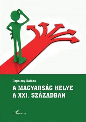 A magyarság helye a XXI. században
