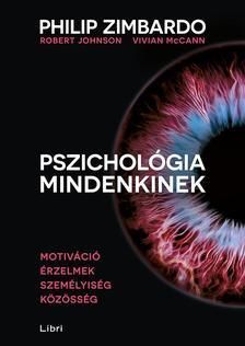 Pszichológia mindenkinek 3. - Motiváció, érzelmek, személyiség, közösség