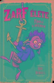 Zarf élelte 3. - Troll a vízben