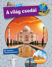 A világ csodái - Mit? Miért? Hogyan?