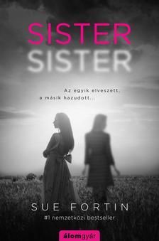 Sister, sister - Az egyik elveszett, a másik hazudott…