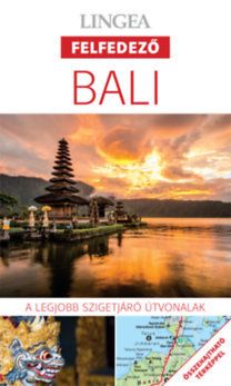 Bali - A legjobb szigetjáró útvonalak