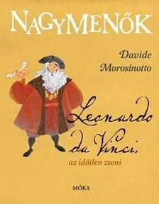 Leonardo da Vinci, az időtlen zseni - Nagymenők sorozat