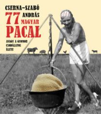 77 magyar pacal - Avagy a gyomor csodálatos élete