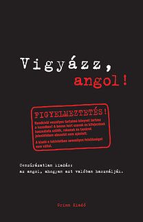 Vigyázz, angol! - az angol, ahogy azt valóban használják