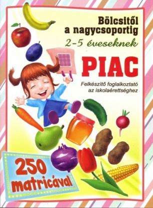 Piac - bölcsitől a nagycsoportig