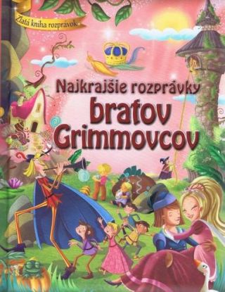 Najkrajšie rozprávky bratov Grimovcov