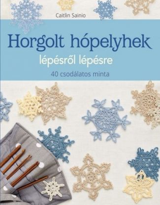 Horgolt hópelyhek lépésről lépésre