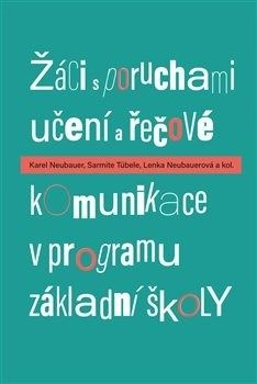 Žáci s poruchami učení a řečové komunikace v programu základní školy