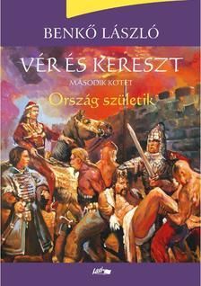 Vér és kereszt - Ország születik