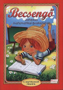 Becsengő - Játékos matematika gyakorlatok- 4. osztályosok részére