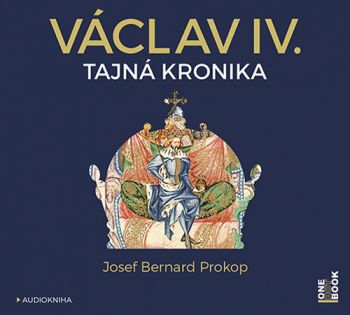 Václav IV. - Tajná kronika - audiokniha