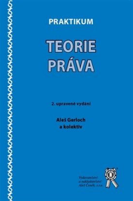 Praktikum teorie práva 2. upravené vydání