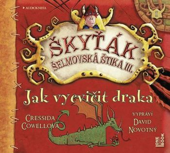 Jak vycvičit draka Škyťák Šelmovská Štika III. - audiokniha