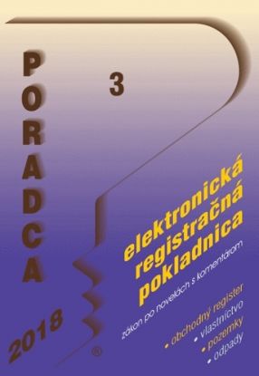 Poradca 3 2018 - Zákon o používaní elektronickej registračnej pokladnice s komentárom