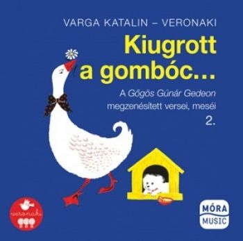 Varga Katalin / Veronaki - Kiugrott a gombóc 2.  CD