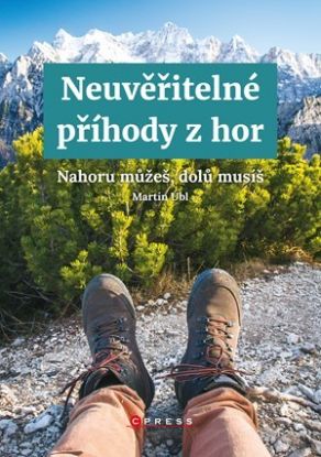 Neuvěřitelné příhody z hor