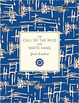 The Call of the Wild and White Fang