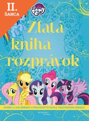 Lacná kniha My Little Pony Zlatá kniha rozprávok