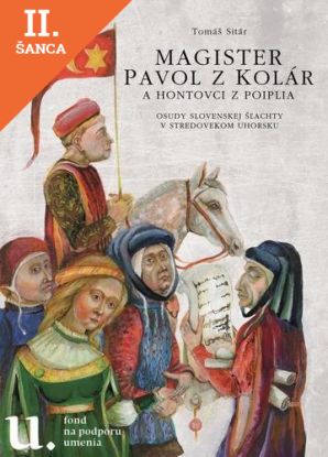 Lacná kniha Magister Pavol z Kolár a Hontovci z Poiplia