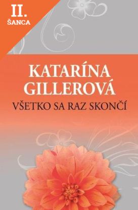 Lacná kniha Všetko sa raz skončí 2. vydanie