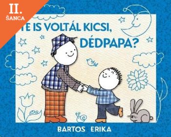 Lacná kniha Te is voltál kicsi, dédpapa?