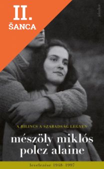 Lacná kniha A bilincs a szabadság legyen - Mészöly Miklós és Polcz Alaine levelezése 1948 - 1997