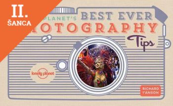Lacná kniha Lonely Planet's Best Ever Photography Tips