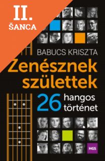 Lacná kniha Zenésznek születtek - 26 hangos történet