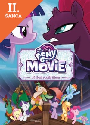Lacná kniha My Little Pony film - Príbeh podľa filmu