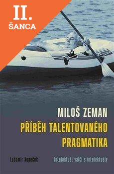 Lacná kniha Miloš Zeman - příběh talentovaného pragmatika
