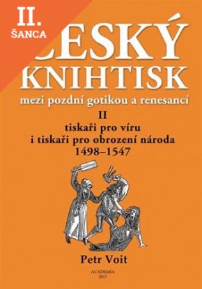 Lacná kniha Český knihtisk mezi pozdní gotikou a renesancí II.