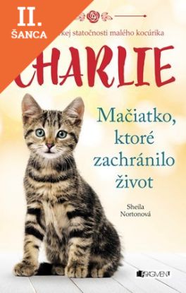 Lacná kniha Charlie - mačiatko, ktoré zachránilo život