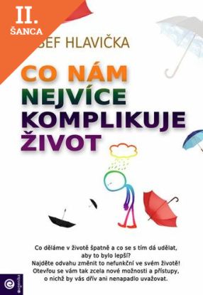 Lacná kniha Co nám nejvíce komplikuje život