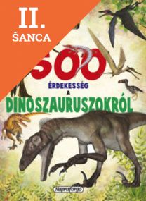 Lacná kniha 500 érdekesség a dinoszauruszokról