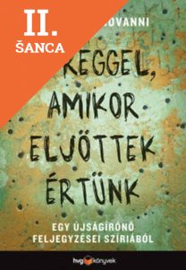 Lacná kniha A reggel, amikor eljöttek értünk - Egy újságírónő feljegyzései Szíriából