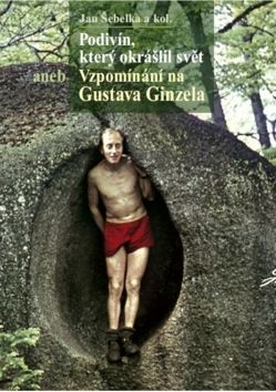 Podivín, který okrášlil svět