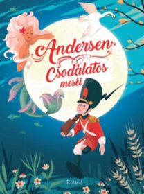 Andersen csodálatos meséi