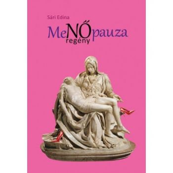 MeNŐpauza - Nőregény