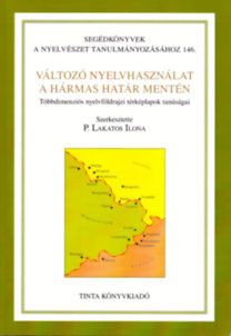 Változó nyelvhasználat a hármas határ mentén