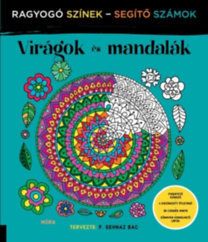 Virágok és mandalák - Ragyogó Színek - Segítő Számok