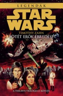 Star Wars - Sötét erők ébredése - A Thrawn-trilógia 2. kötete