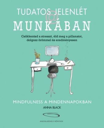 Tudatos jelenlét a munkában